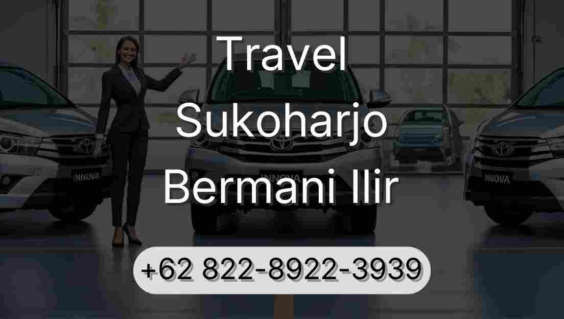 Travel Sukoharjo Bermani Ilir