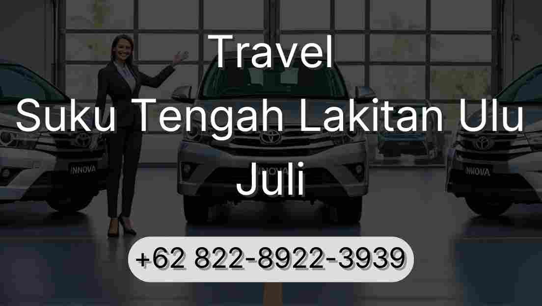 Travel Suku Tengah Lakitan Ulu Juli