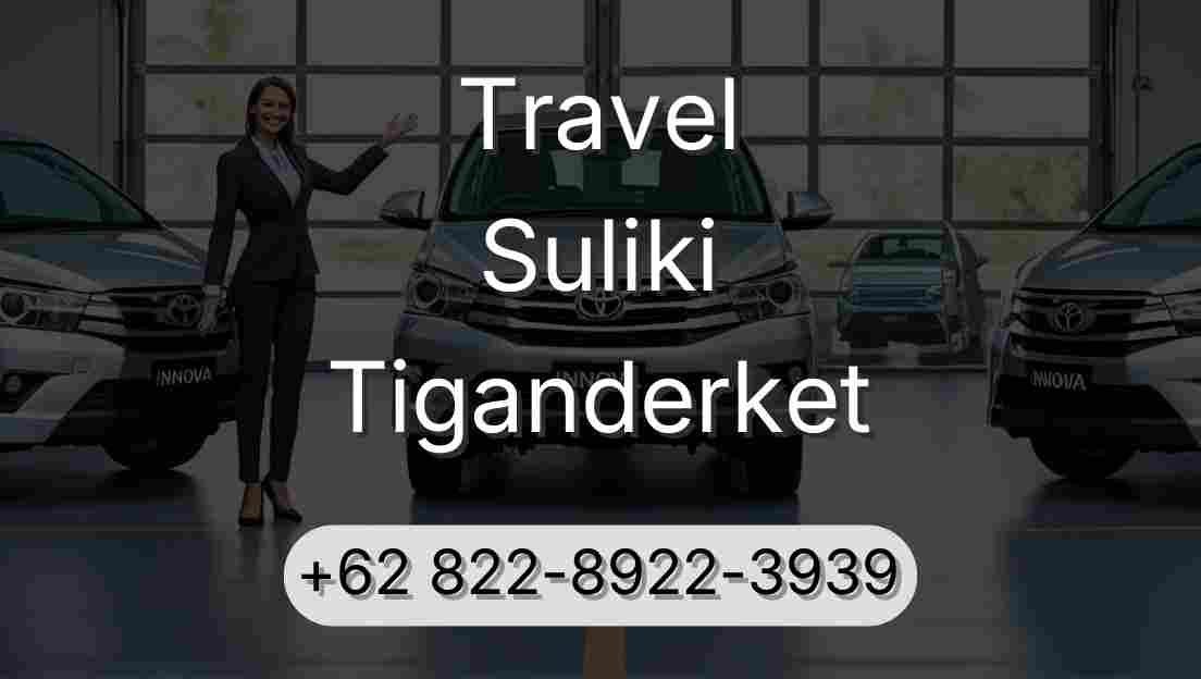 Travel Suliki Tiganderket