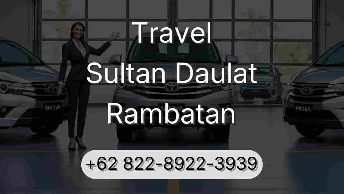 Travel Sultan Daulat Rambatan