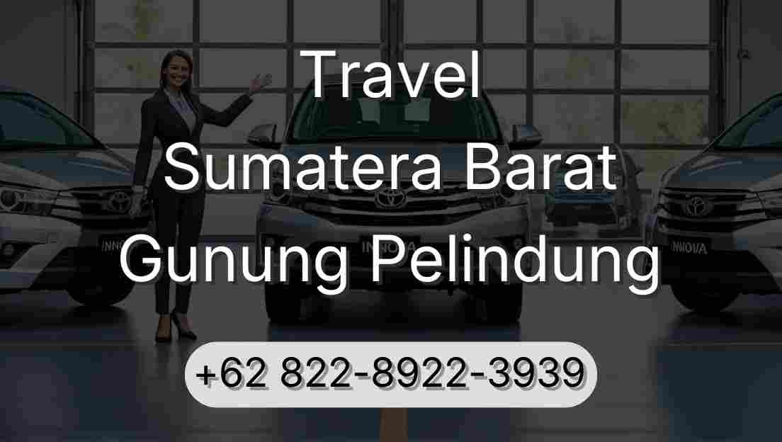 Travel Sumatera Barat Gunung Pelindung