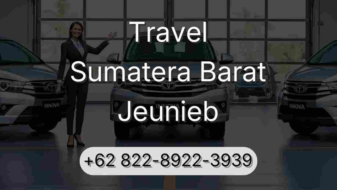 Travel Sumatera Barat Jeunieb