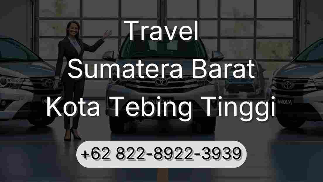 Travel Sumatera Barat Kota Tebing Tinggi