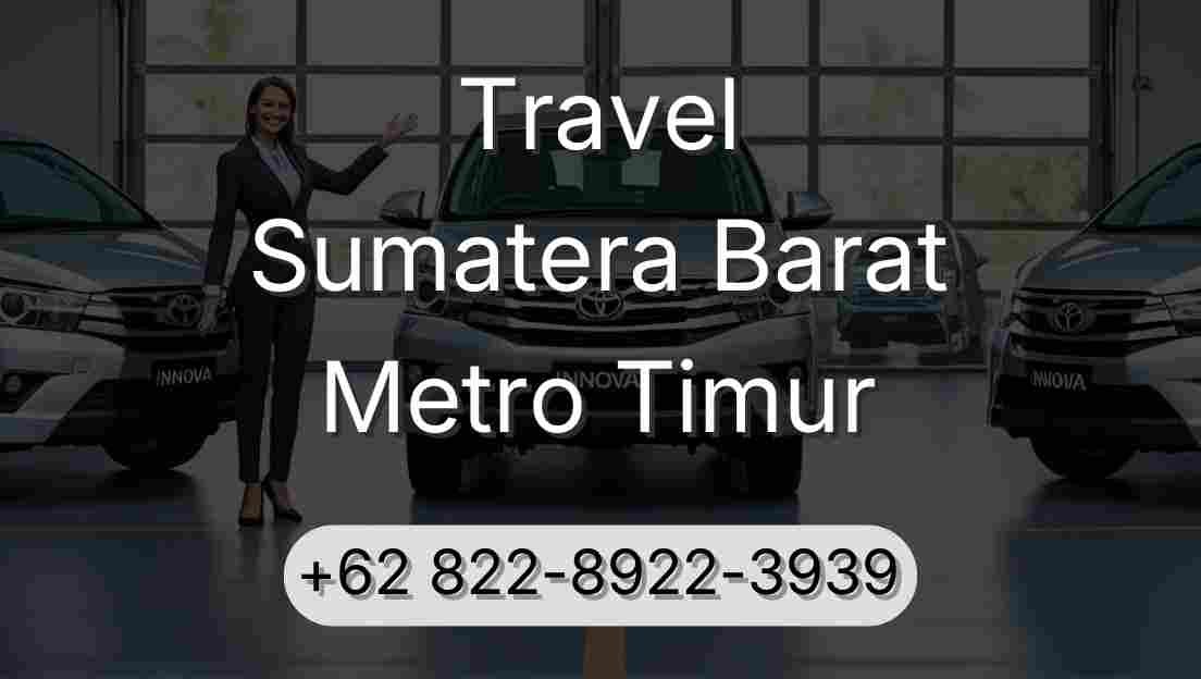 Travel Sumatera Barat Metro Timur