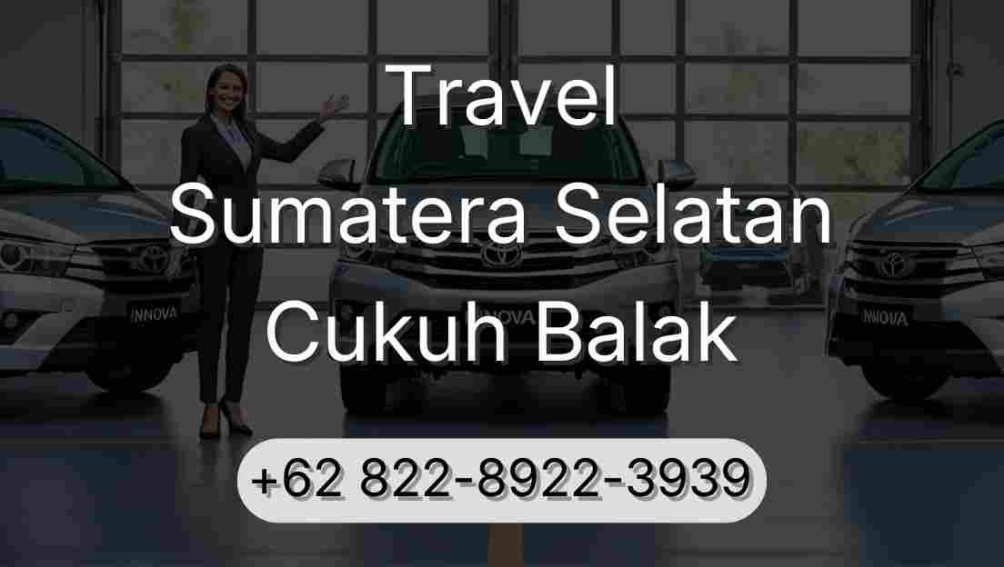Travel Sumatera Selatan Cukuh Balak