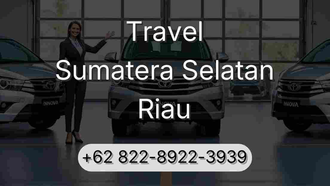 Travel Sumatera Selatan Riau