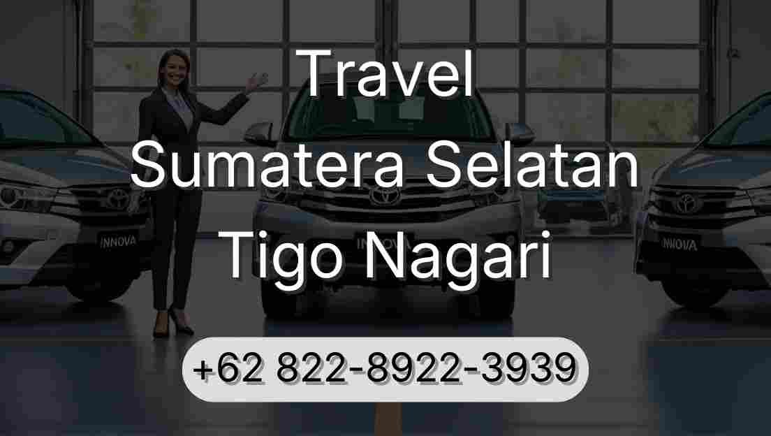Travel Sumatera Selatan Tigo Nagari