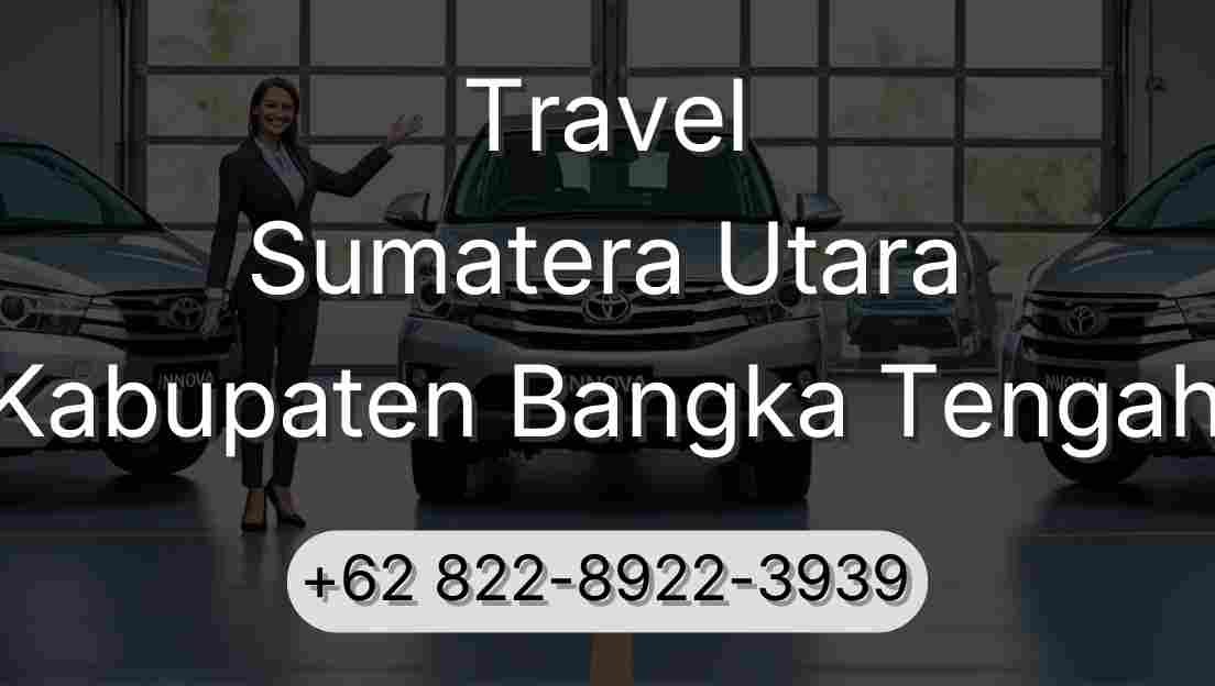 Travel Sumatera Utara Kabupaten Bangka Tengah