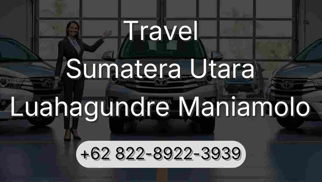 Travel Sumatera Utara Luahagundre Maniamolo