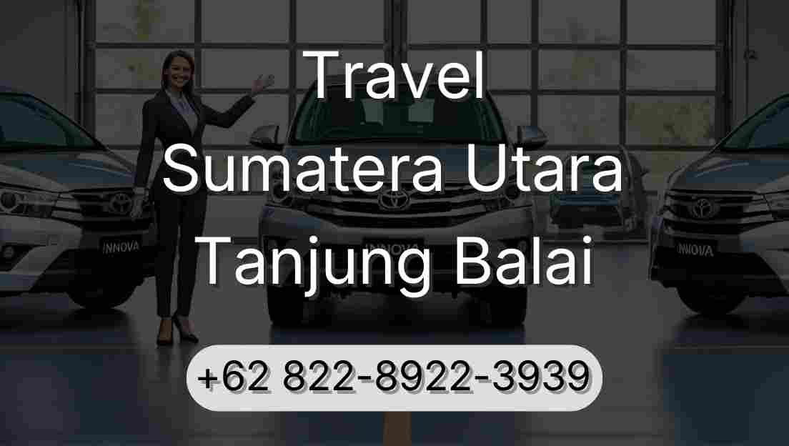 Travel Sumatera Utara Tanjung Balai