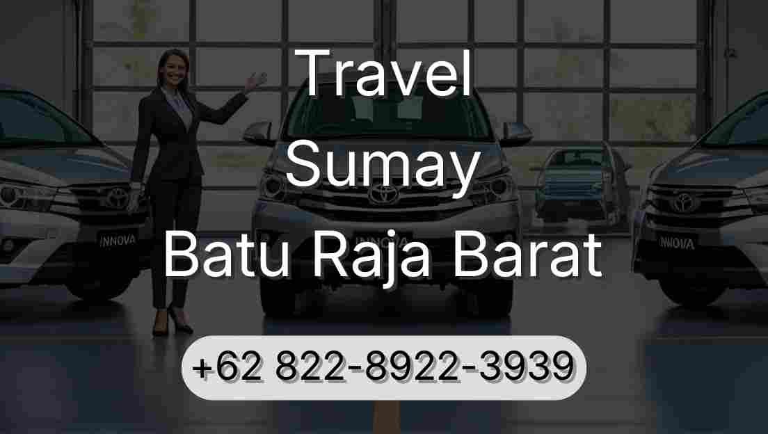 Travel Sumay Batu Raja Barat