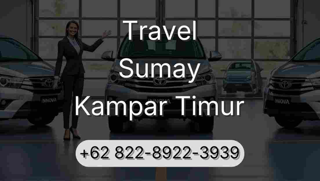 Travel Sumay Kampar Timur