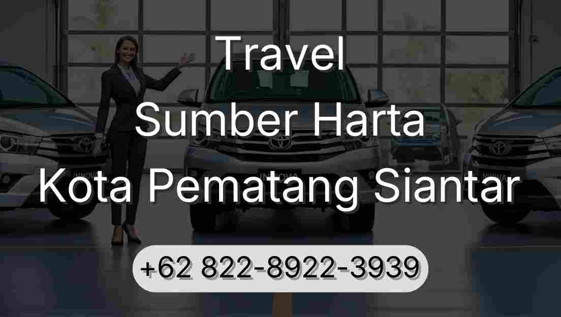 Travel Sumber Harta Kota Pematang Siantar