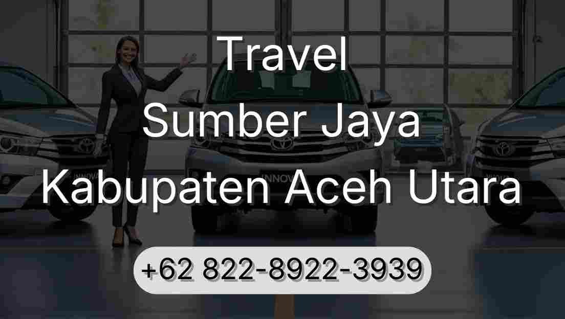 Travel Sumber Jaya Kabupaten Aceh Utara