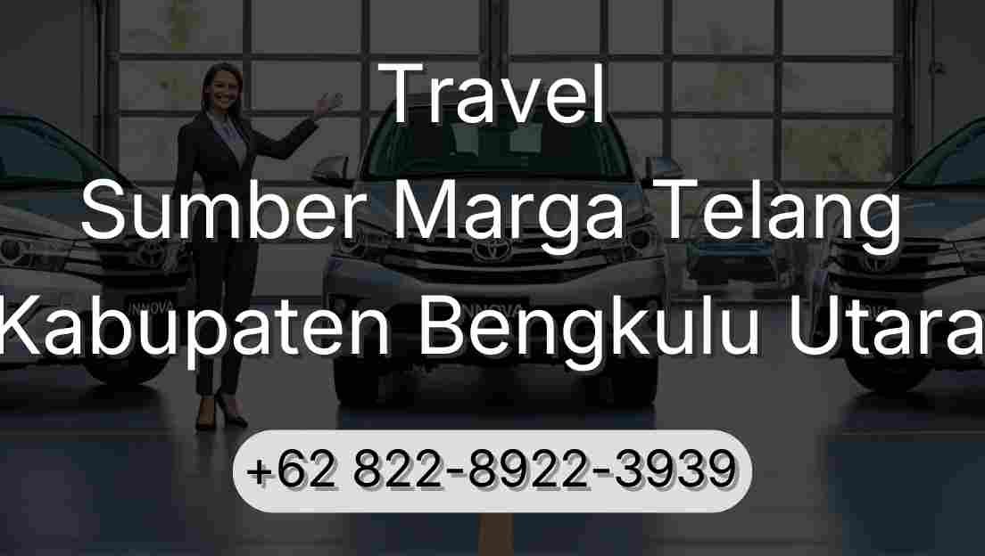 Travel Sumber Marga Telang Kabupaten Bengkulu Utara