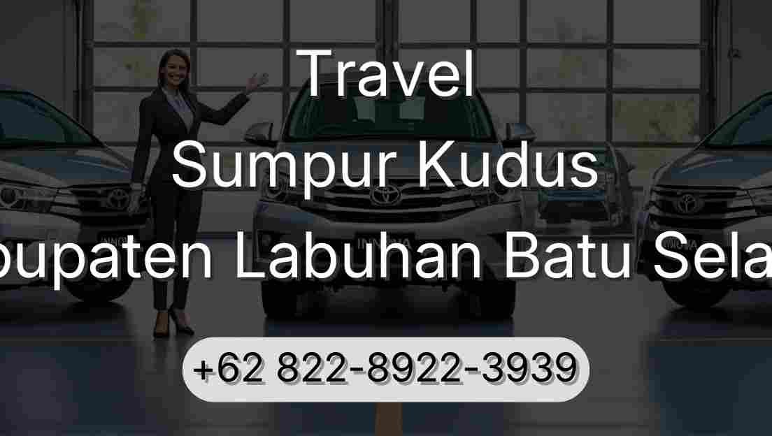 Travel Sumpur Kudus Kabupaten Labuhan Batu Selatan