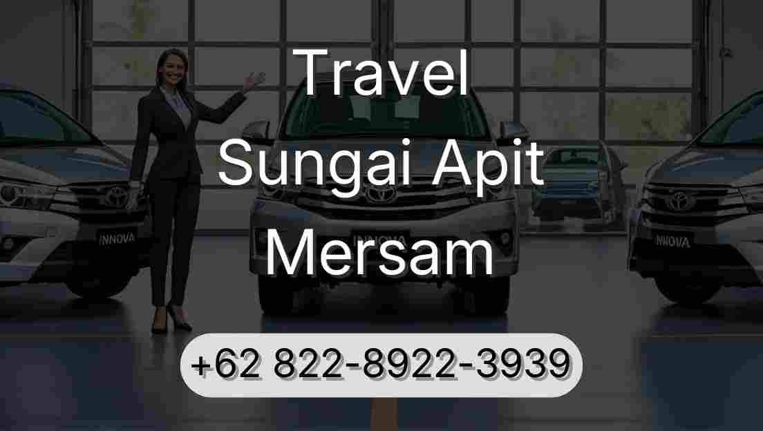 Travel Sungai Apit Mersam
