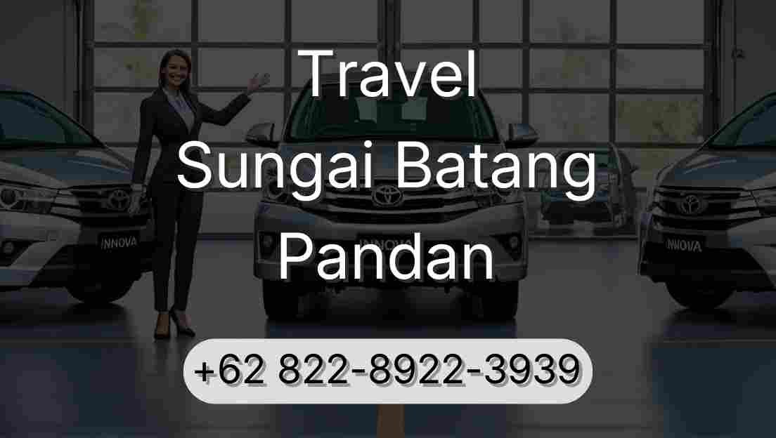 Travel Sungai Batang Pandan