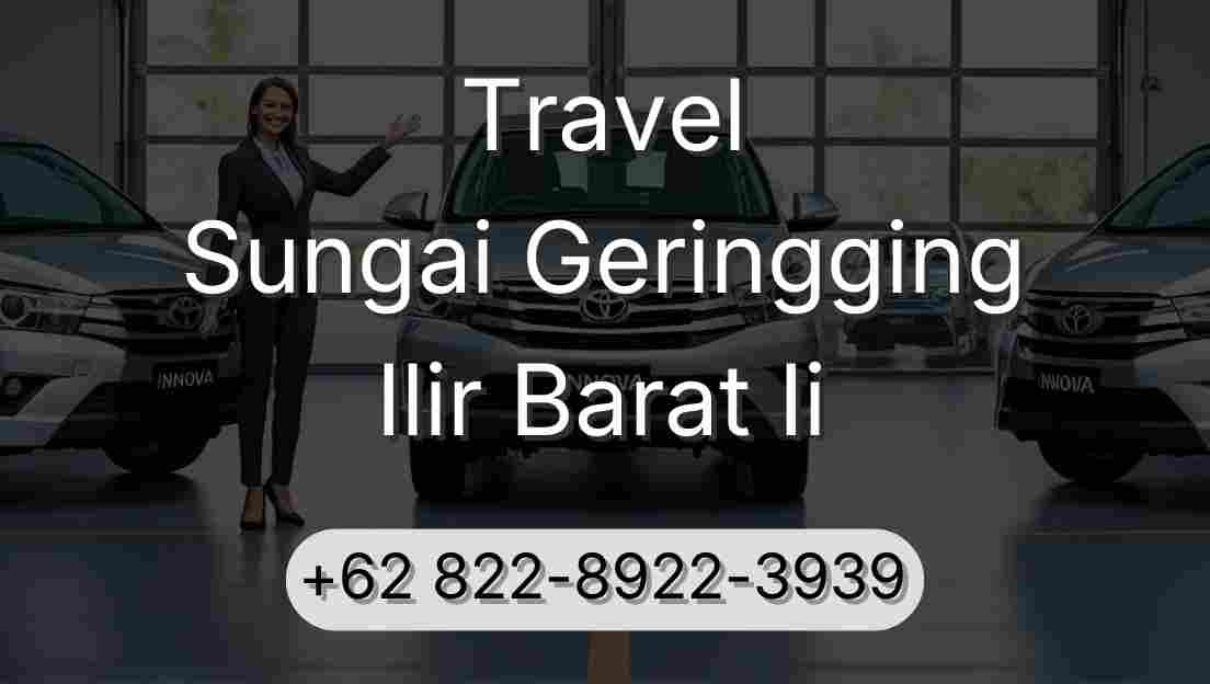Travel Sungai Geringging Ilir Barat Ii