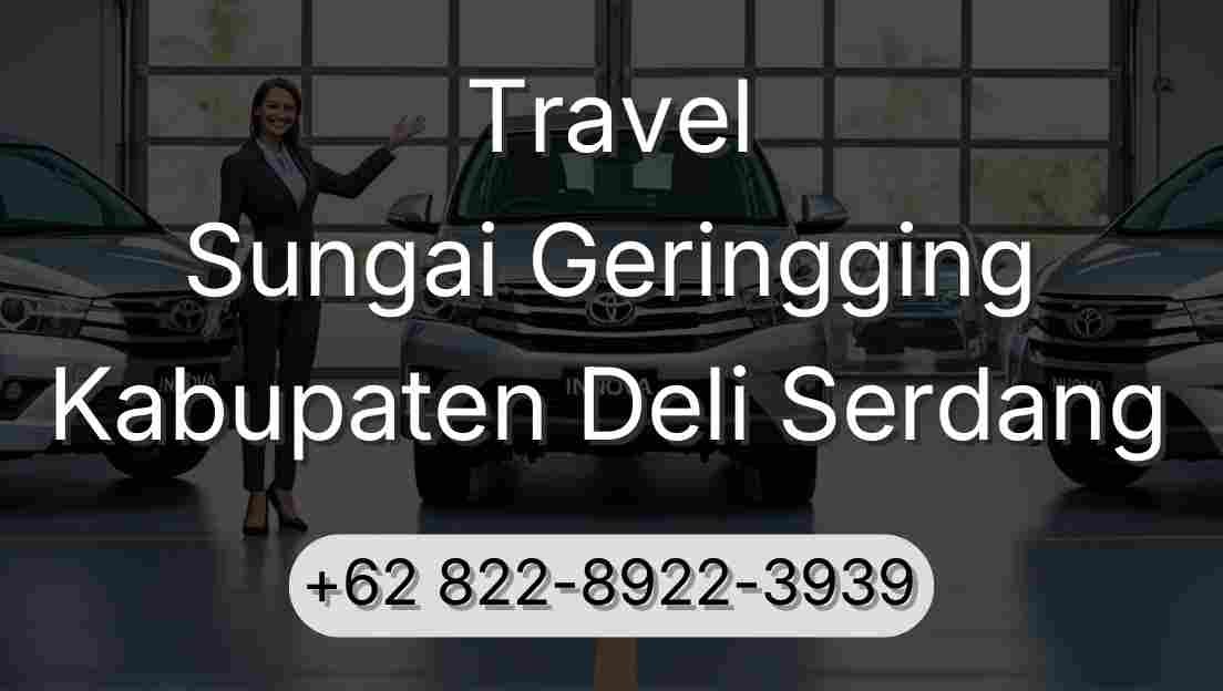 Travel Sungai Geringging Kabupaten Deli Serdang