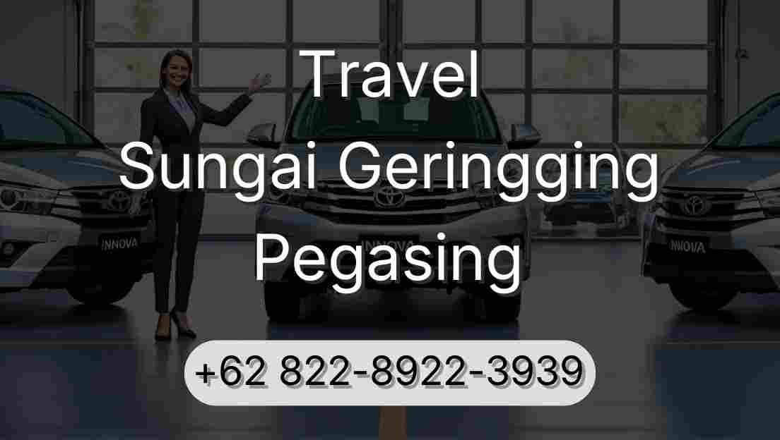Travel Sungai Geringging Pegasing