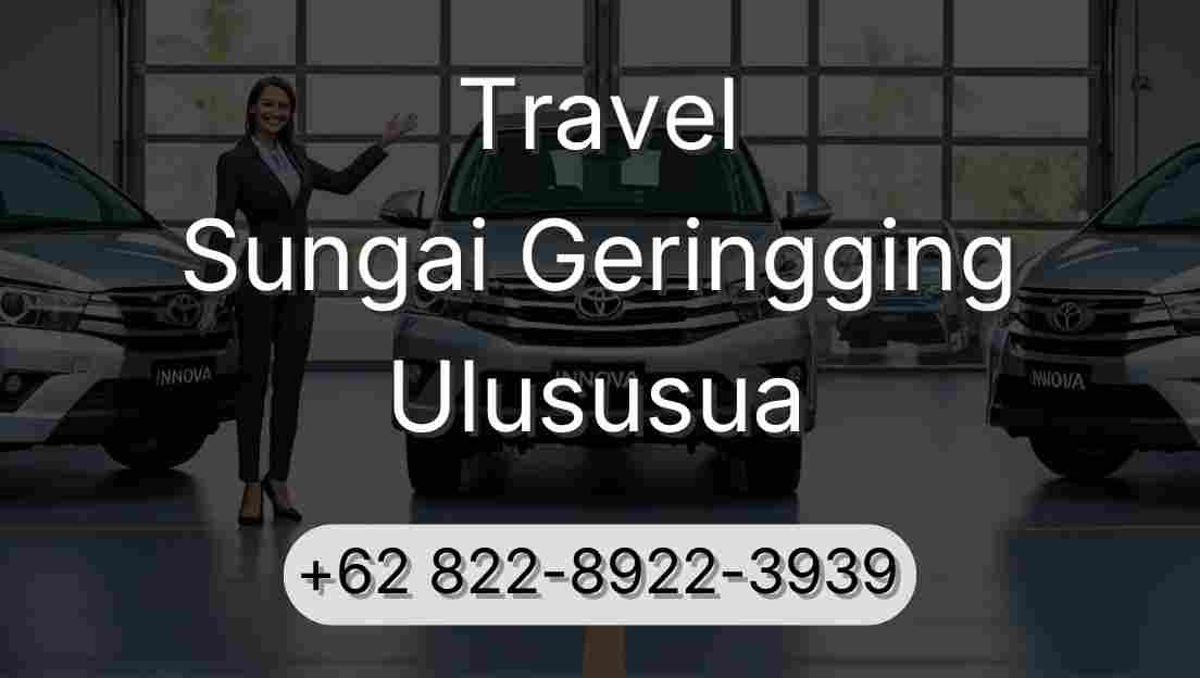 Travel Sungai Geringging Ulususua