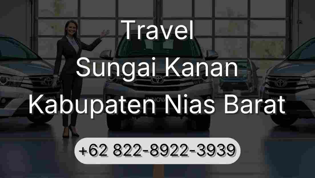 Travel Sungai Kanan Kabupaten Nias Barat