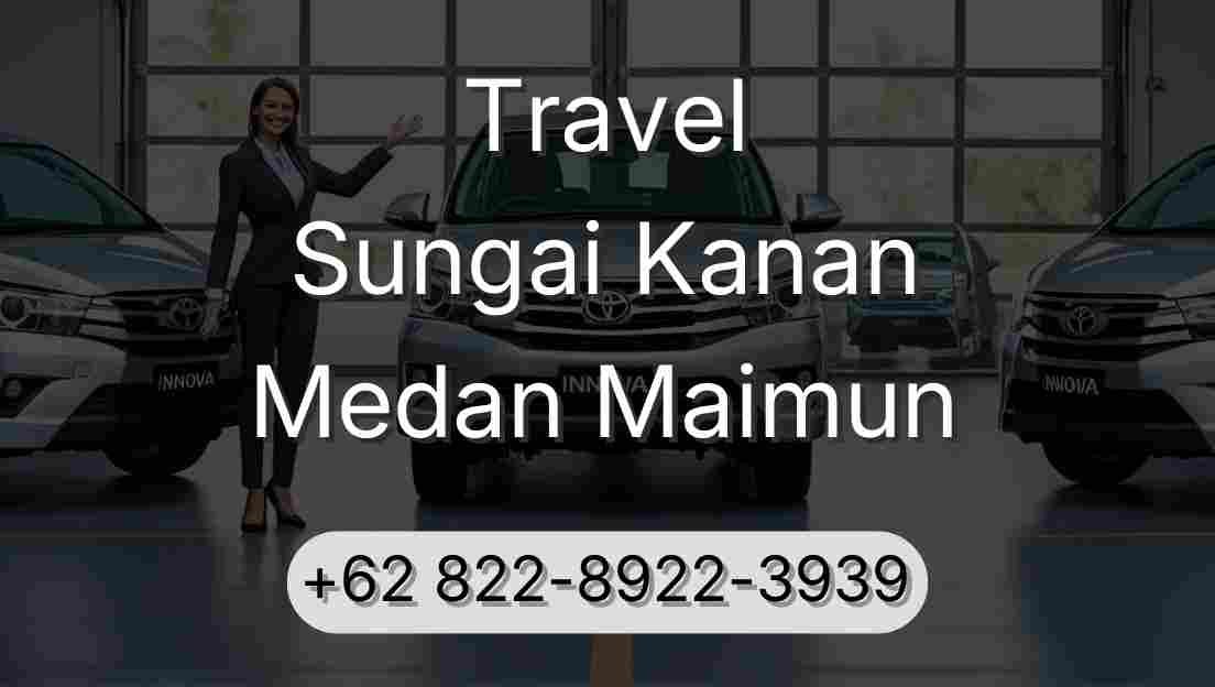 Travel Sungai Kanan Medan Maimun