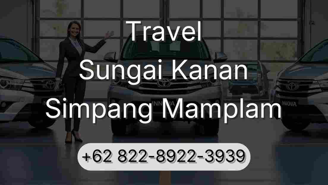 Travel Sungai Kanan Simpang Mamplam
