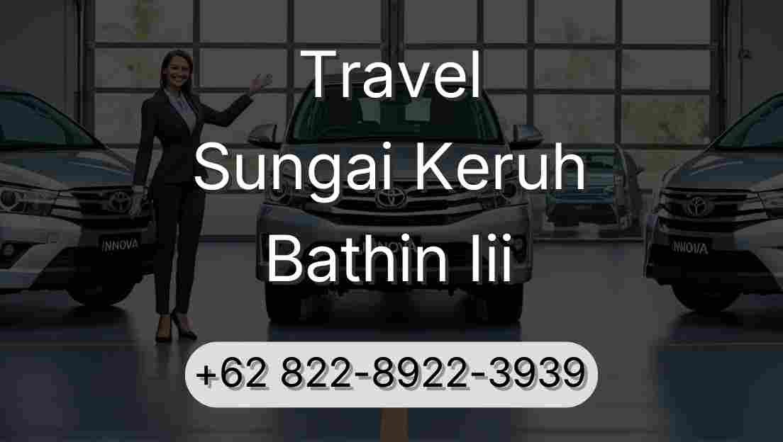 Travel Sungai Keruh Bathin Iii