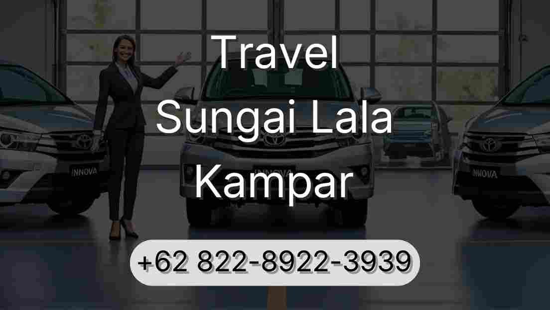 Travel Sungai Lala Kampar
