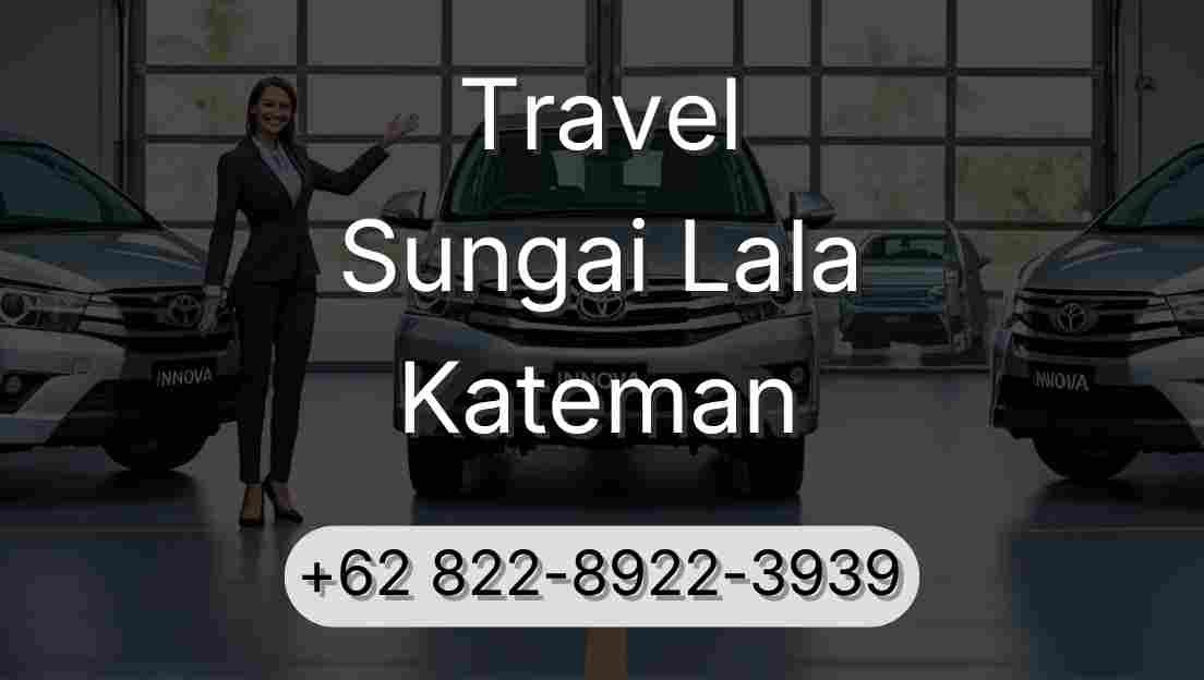 Travel Sungai Lala Kateman