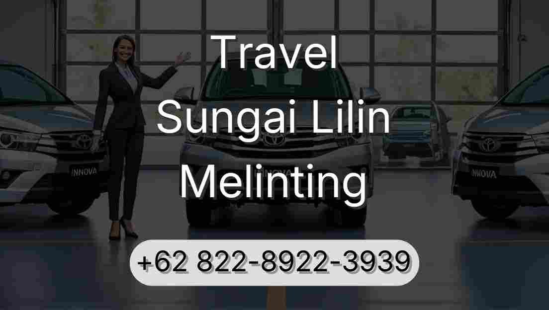 Travel Sungai Lilin Melinting