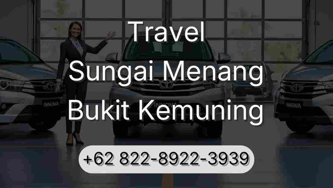 Travel Sungai Menang Bukit Kemuning