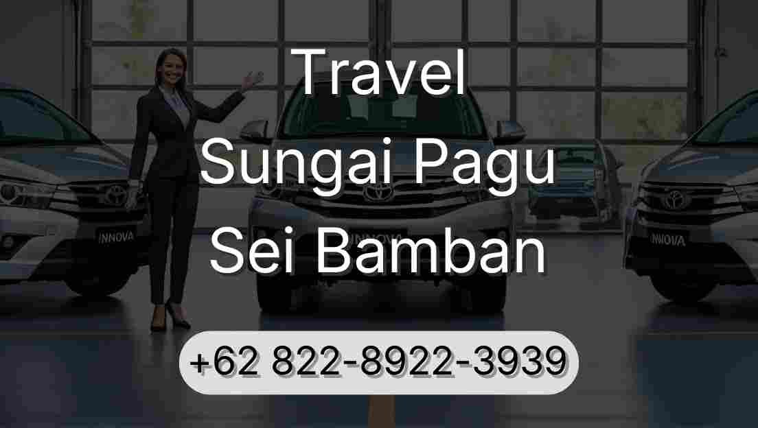 Travel Sungai Pagu Sei Bamban