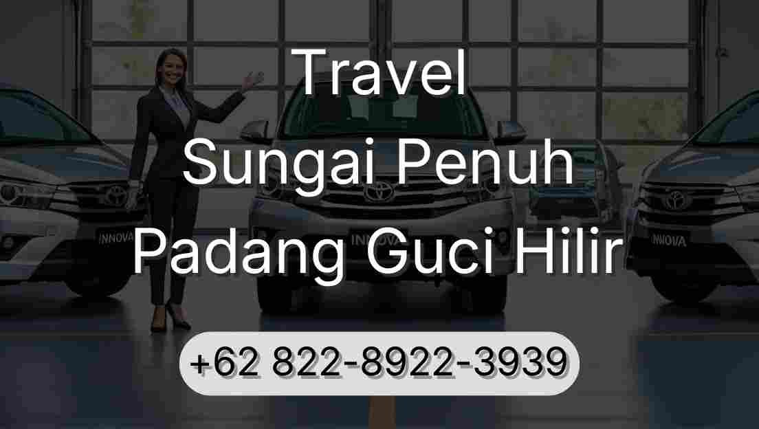 Travel Sungai Penuh Padang Guci Hilir