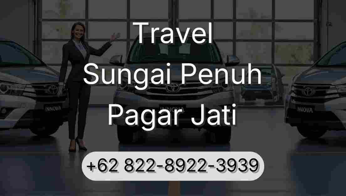 Travel Sungai Penuh Pagar Jati