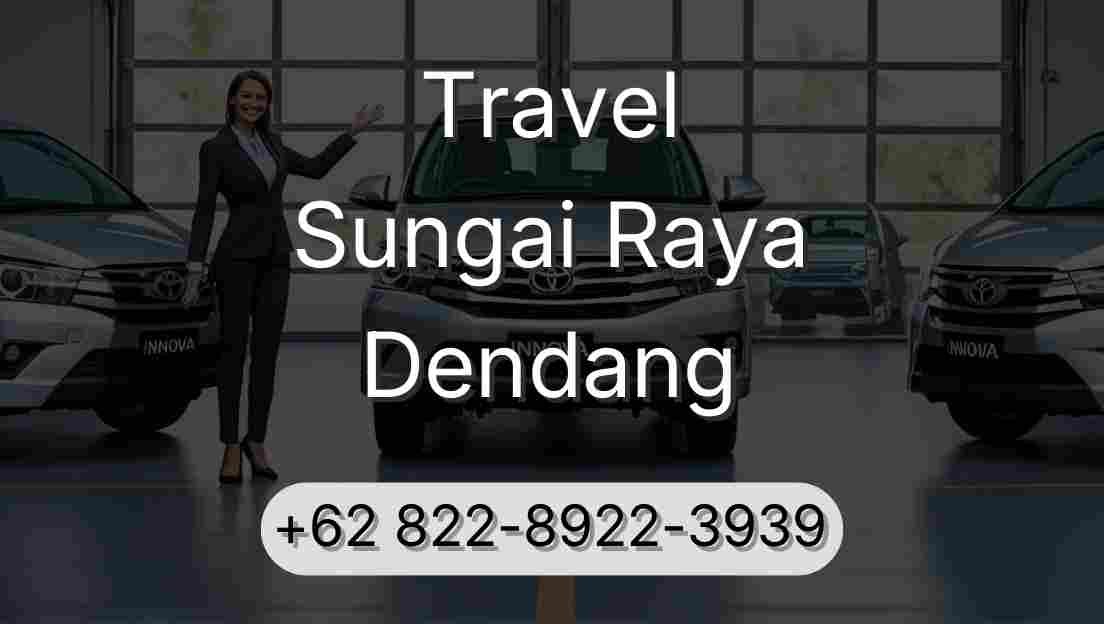 Travel Sungai Raya Dendang