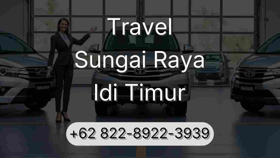 Travel Sungai Raya Idi Timur