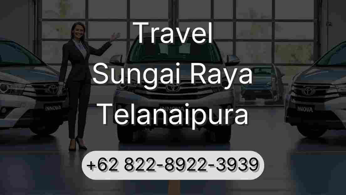 Travel Sungai Raya Telanaipura