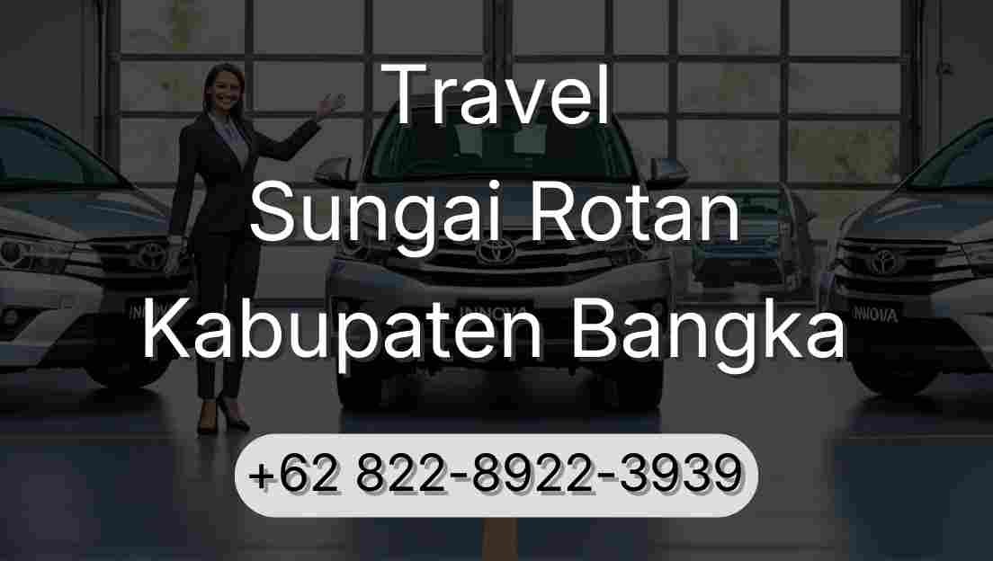 Travel Sungai Rotan Kabupaten Bangka
