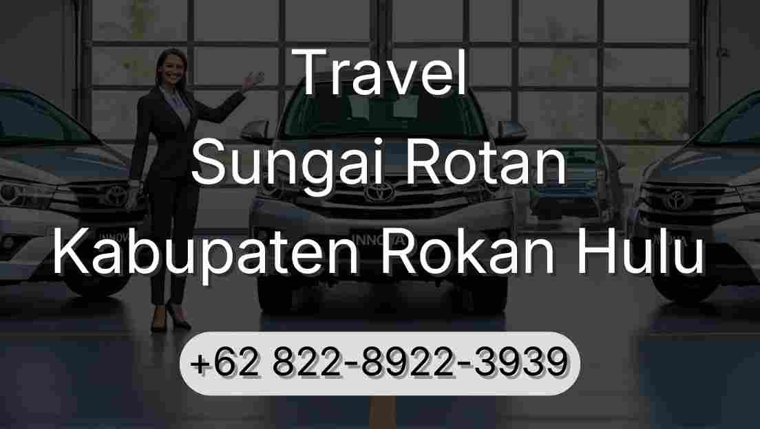 Travel Sungai Rotan Kabupaten Rokan Hulu