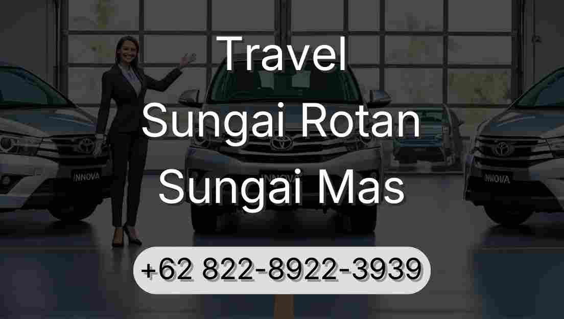 Travel Sungai Rotan Sungai Mas