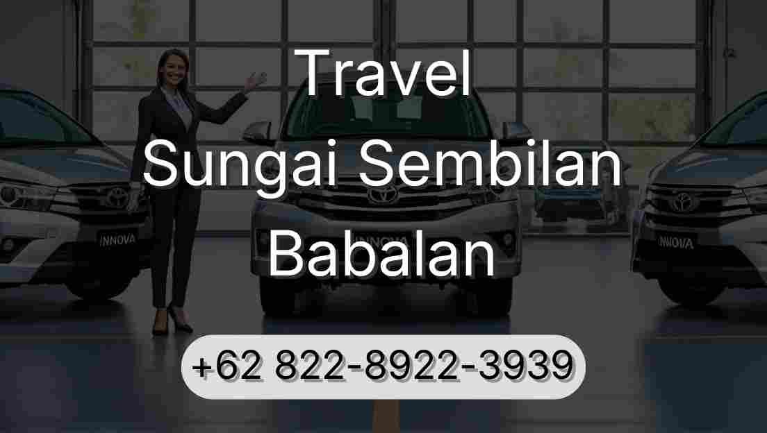 Travel Sungai Sembilan Babalan