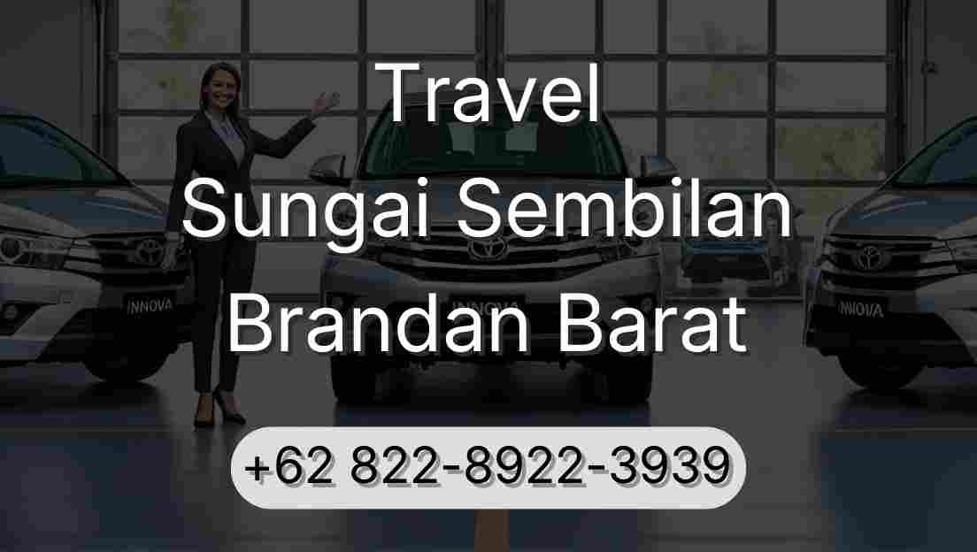 Travel Sungai Sembilan Brandan Barat