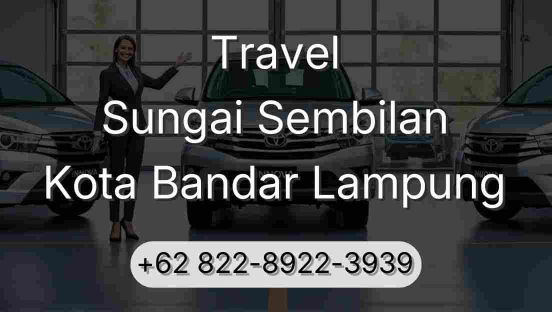 Travel Sungai Sembilan Kota Bandar Lampung