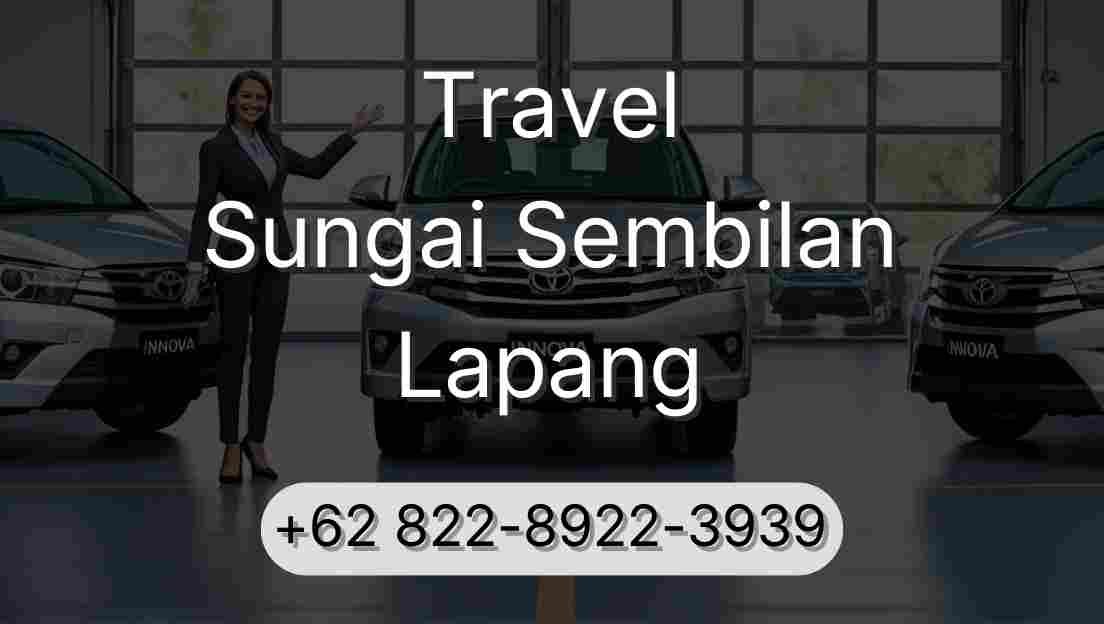 Travel Sungai Sembilan Lapang