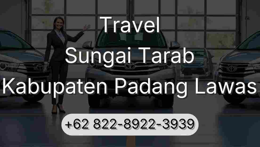 Travel Sungai Tarab Kabupaten Padang Lawas
