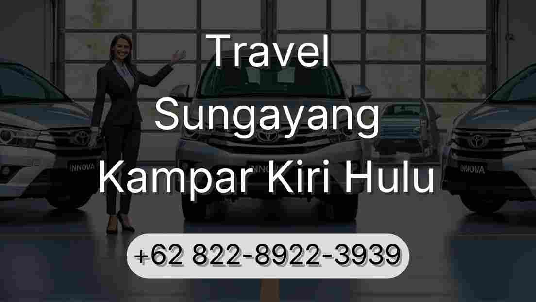 Travel Sungayang Kampar Kiri Hulu