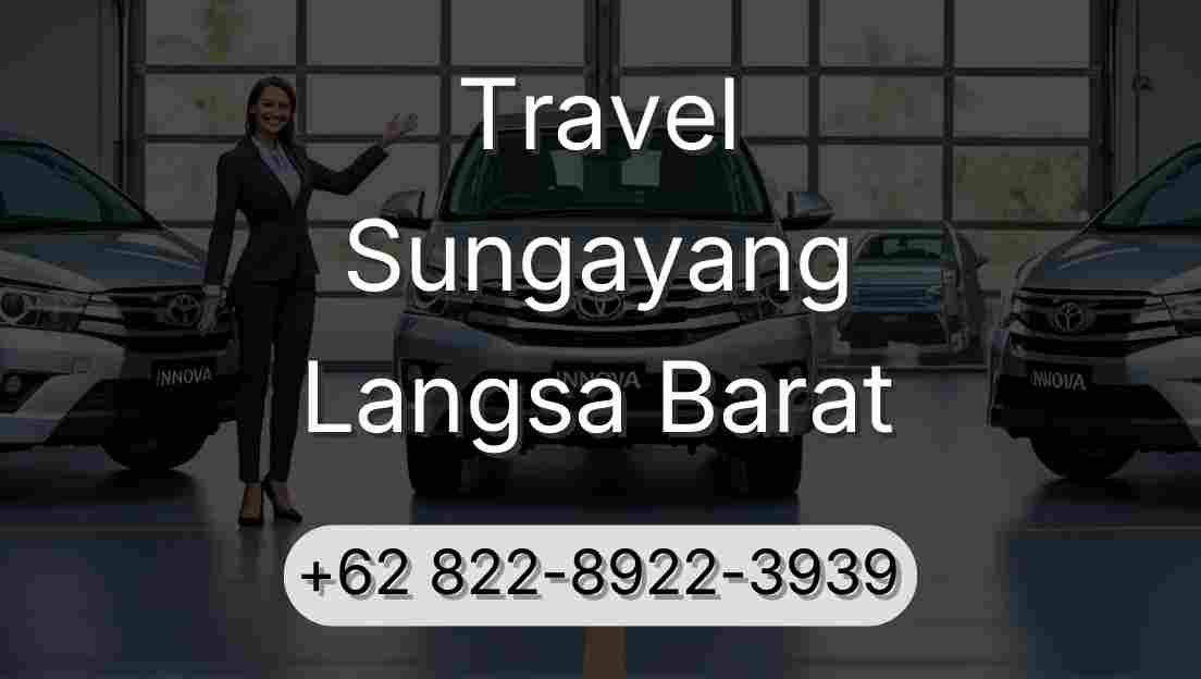 Travel Sungayang Langsa Barat